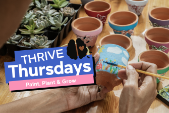 THRIVE Thursdays: Paint, Plant & Grow 
