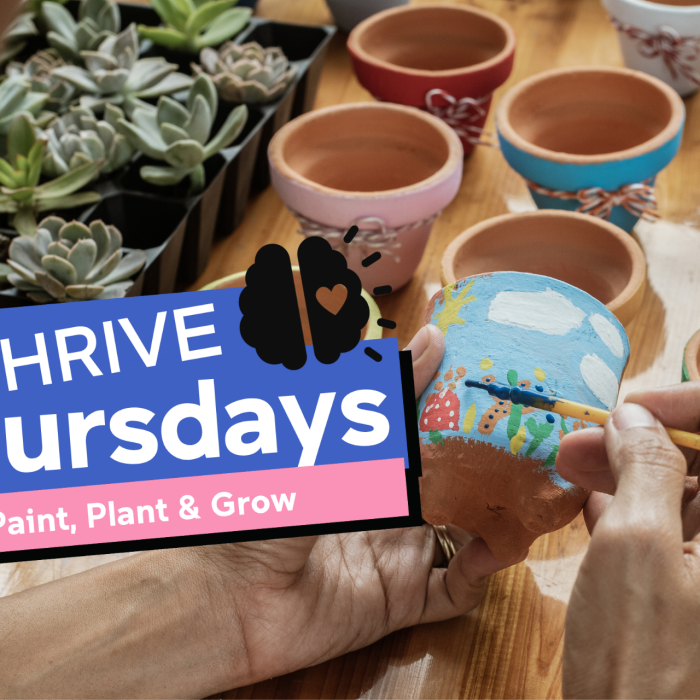 THRIVE Thursdays: Paint, Plant & Grow 
