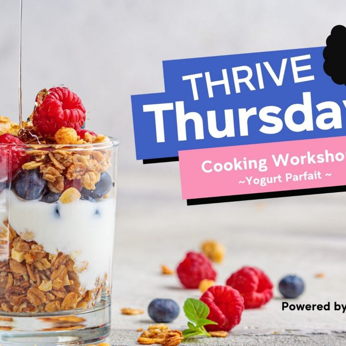 THRIVE Thursdays: Cooking Workshop - Yogurt Parfait Bar