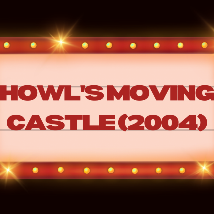 Movie Club - Howl's Moving Castle (2004)